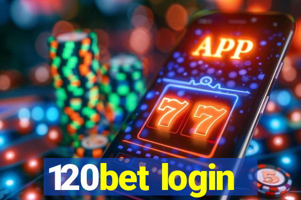 120bet login